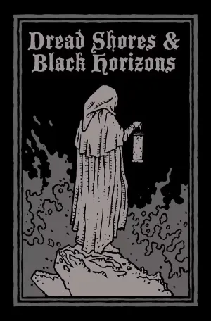 Dread Shores & Black Horizons